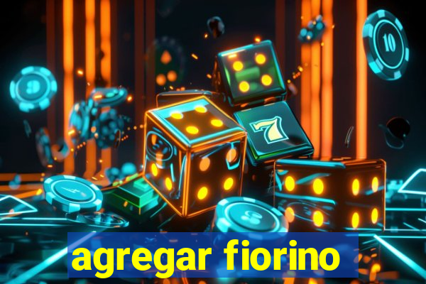 agregar fiorino